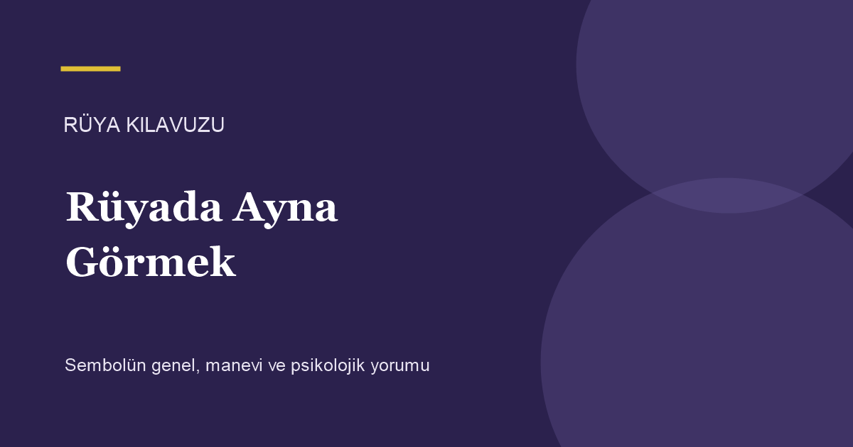 Rüyada Ayna Görmek için Rüya Kılavuzu görseli