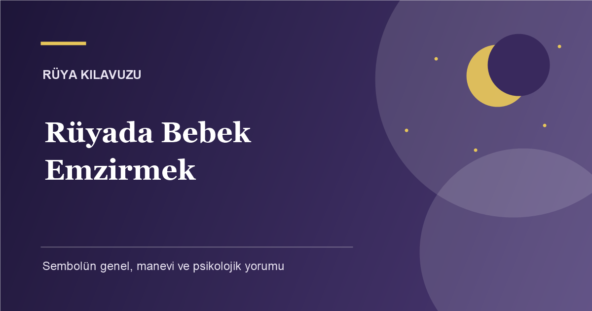 Rüyada Bebek Emzirmek için Rüya Kılavuzu görseli