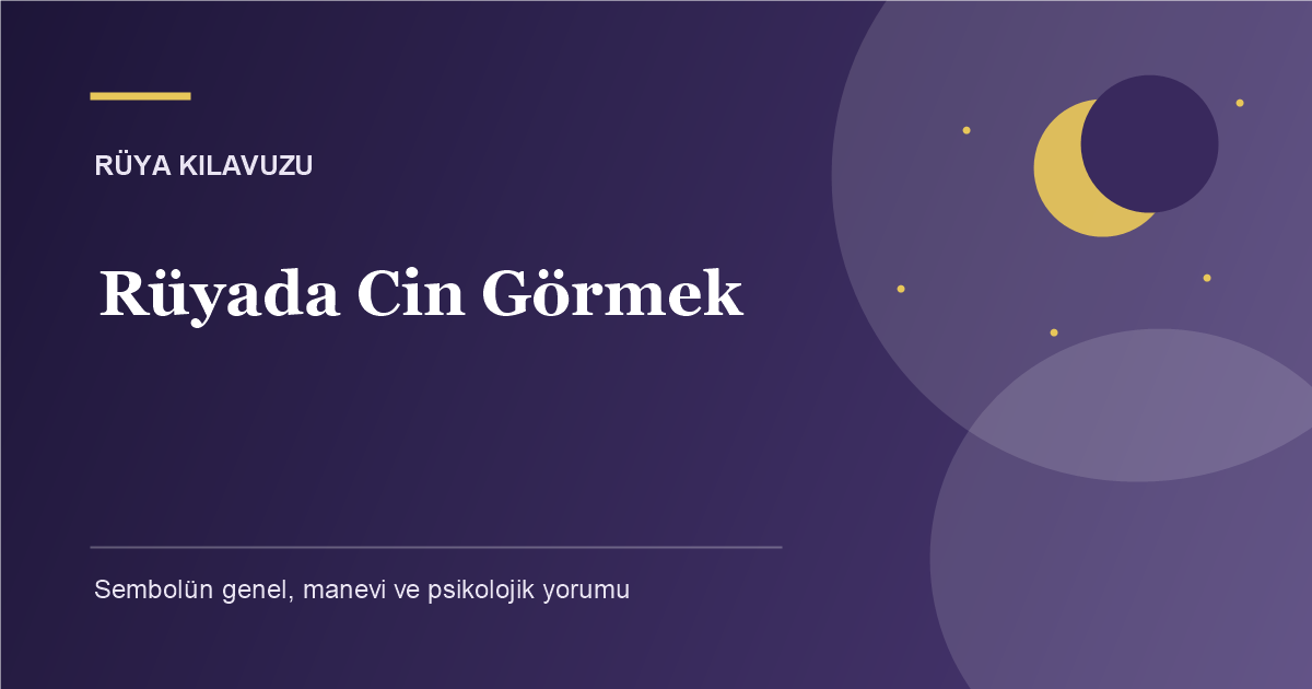 Rüyada Cin Görmek için Rüya Kılavuzu görseli