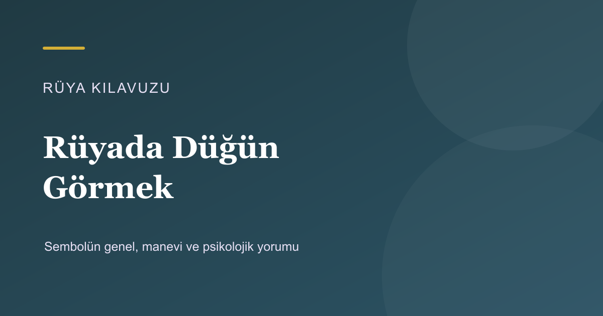 Rüyada Düğün Görmek için Rüya Kılavuzu görseli
