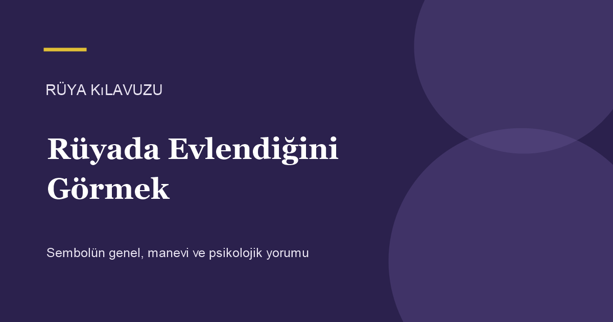 Rüyada Evlendiğini Görmek için Rüya Kılavuzu görseli