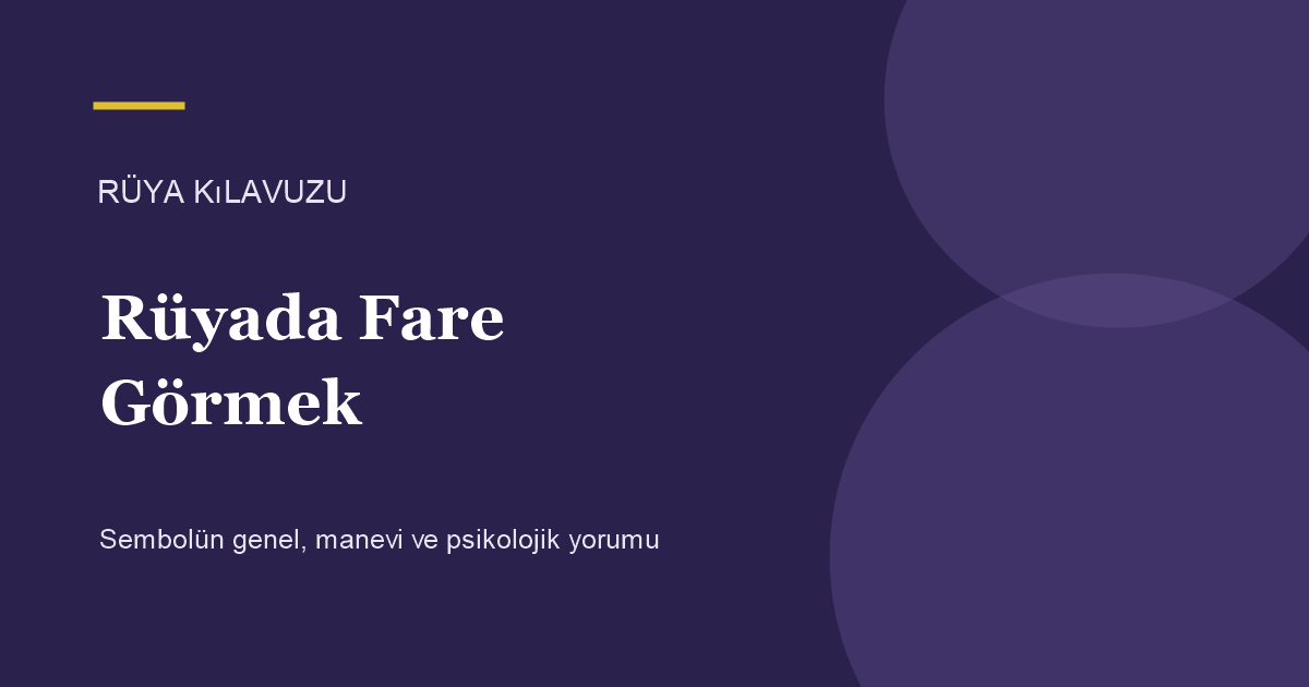 Rüyada Fare Görmek için Rüya Kılavuzu görseli