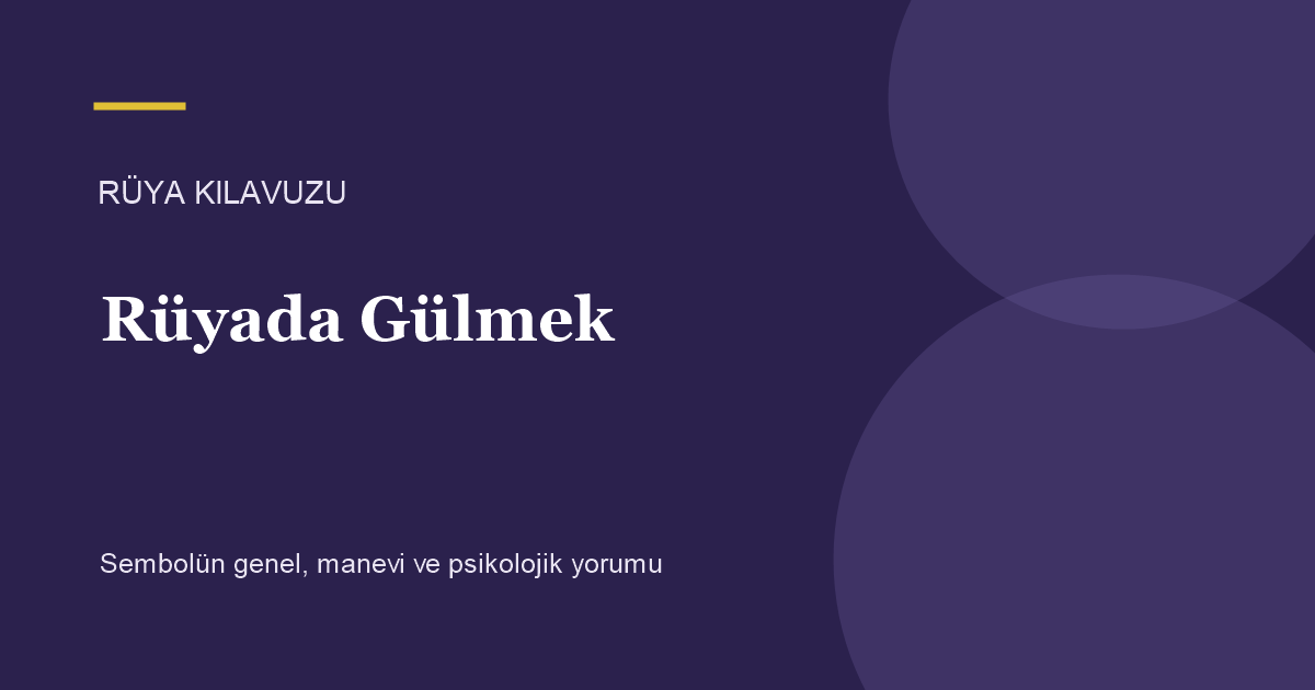Rüyada Gülmek için Rüya Kılavuzu görseli