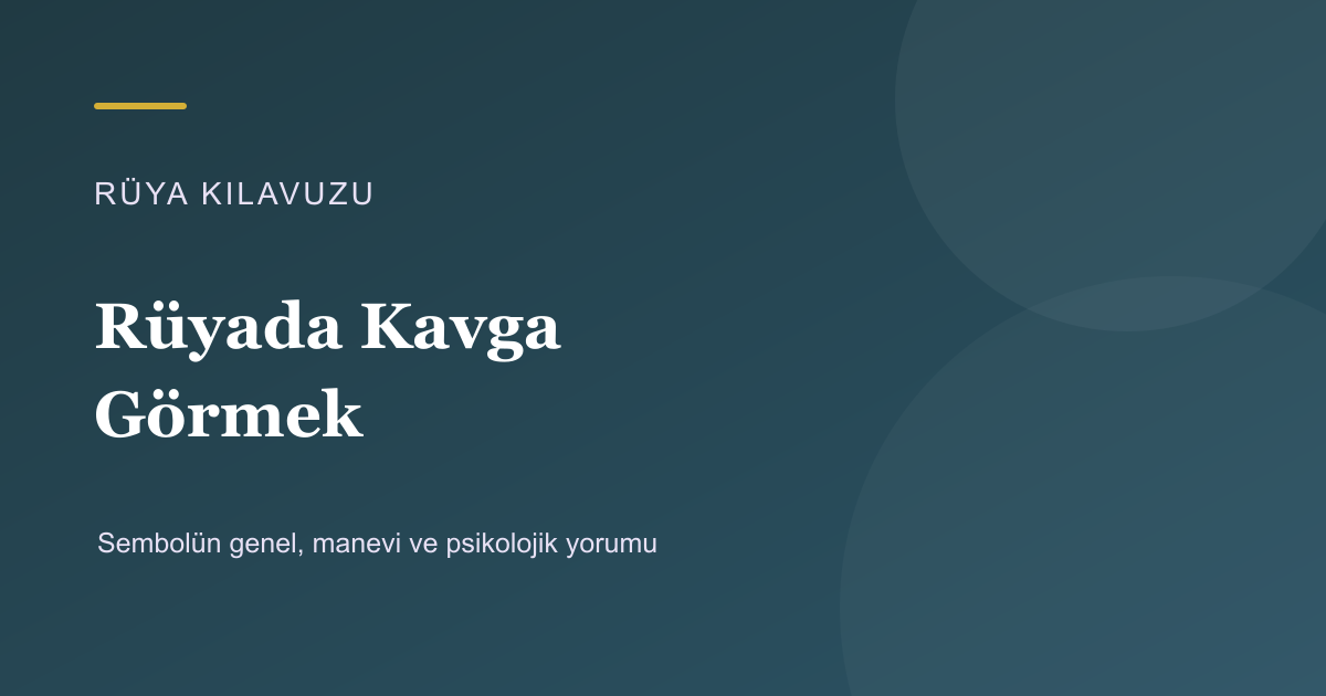 Rüyada Kavga Görmek için Rüya Kılavuzu görseli