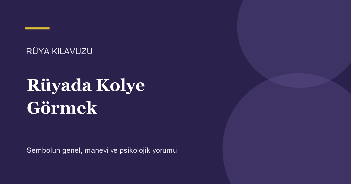 Rüyada Kolye Görmek için Rüya Kılavuzu görseli