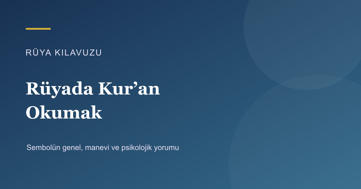 Rüyada Kur’an Okumak için Rüya Kılavuzu görseli