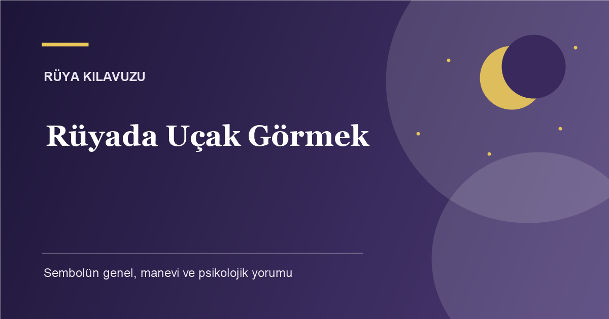 Rüyada Uçak Görmek için Rüya Kılavuzu görseli
