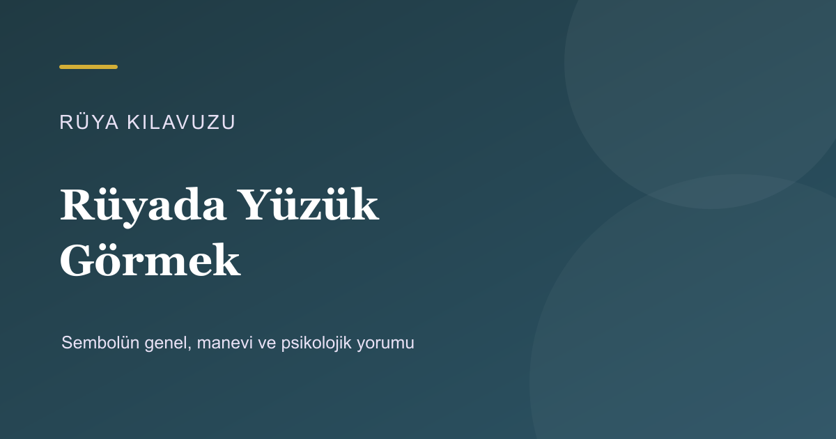 Rüyada Yüzük Görmek için Rüya Kılavuzu görseli